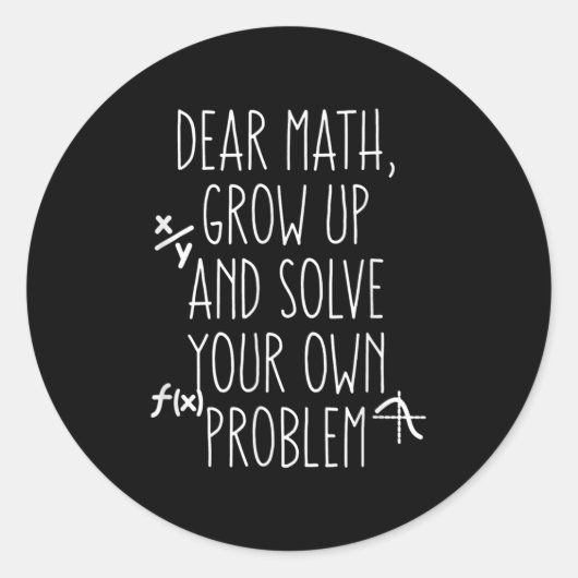 Funny Math Quote For Girls Boys Teens Him Her Dear Ronde Sticker (Voorkant)