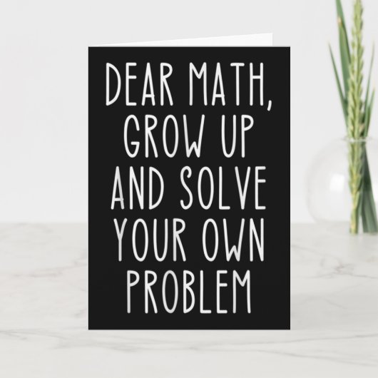 Funny Math Quote For Girls Boys Teens Men Women De Kaart (Voorkant)