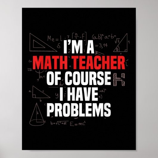 Funny Math Quote Mathematics Dear Math Teacher Ner Poster (Voorkant)