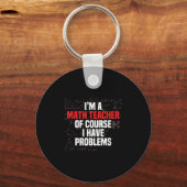 Funny Math Quote Mathematics Dear Math Teacher Ner Sleutelhanger (Voorkant)