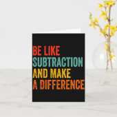 Funny Math Teacher Be Like Subtraction And Make A  Kaart (Gele Bloem)