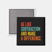 Funny Math Teacher Be Like Subtraction And Make A  Magneet (Voorkant / Achterkant)