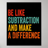 Funny Math Teacher Be Like Subtraction And Make A  Poster (Voorkant)