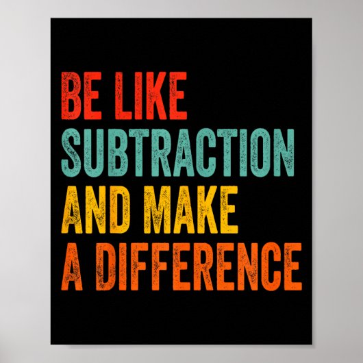 Funny Math Teacher Be Like Subtraction And Make A  Poster (Voorkant)