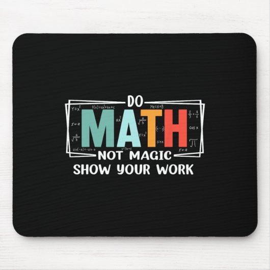 Funny Math Teacher Do Math Not Magic Show Your Wor Muismat (Voorkant)
