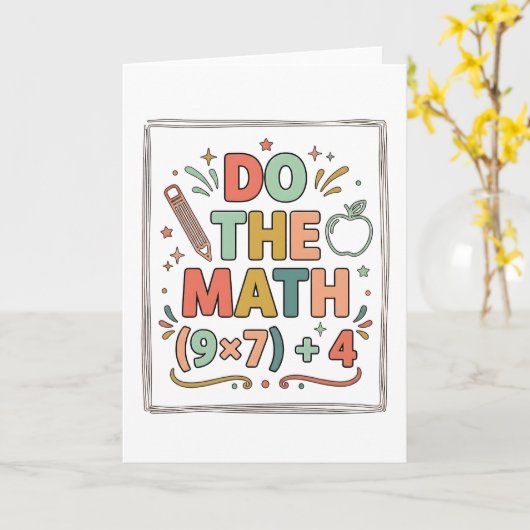 Funny Math Teacher Do The Math (9x7)+4 Kaart (Gele Bloem)