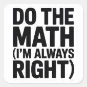 funny Math Teacher Humor Meme Pun Vierkante Sticker (Voorkant)