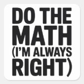 funny Math Teacher Humor Meme Pun Vierkante Sticker (Voorkant)