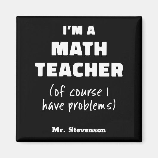 Funny Math Teacher Humor Pun Quote D Magneet (Voorkant)
