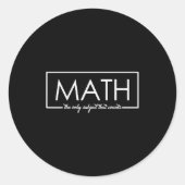 Funny Math Teacher, The Only Subject That Counts  Ronde Sticker (Voorkant)