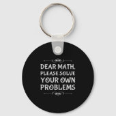 Funny Math Tween Dear Math Please Solve Your Own P Sleutelhanger (Voorkant)