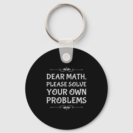 Funny Math Tween Dear Math Please Solve Your Own P Sleutelhanger (Voorkant)