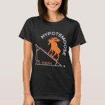 Funny Mathematics Nerds Hypotemoose Wiskunde Teach T-shirt<br><div class="desc">Funny Mathematics Nerds Hypotemoose Wiskunde Teacher Pun</div>