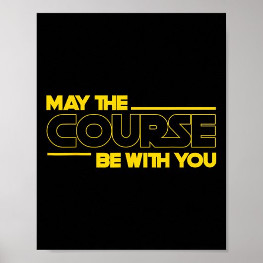 Funny May The Course Be With You Golf For Men Wome Poster (Voorkant)