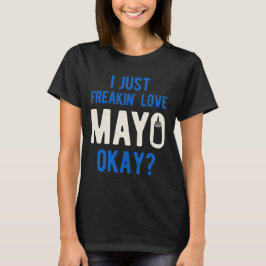 Funny Mayonnaise T-shirt