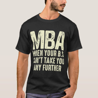 Funny MBA Design for Men Master Degree Gradu T-shirt