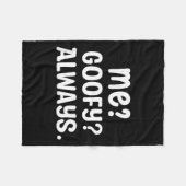 Funny Me_ _ Always. Humour Hilarious Weird Saying  Fleece Deken (Voorkant (Horizontaal))