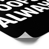 Funny Me_ _ Always. Humour Hilarious Weird Saying  Poster (Hoek)