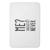 Funny Me Sarcastic Nooit Badmat (Voorkant Verticaal)