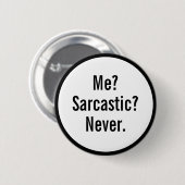 Funny Me Sarcastic Nooit Button (Voorkant /achterkant)