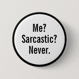 Funny Me Sarcastic Nooit Button