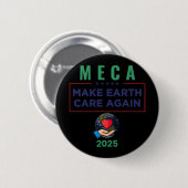 Funny Meca Make Earth Care Again President Donald Ronde Button 5,7 Cm (Voorkant /achterkant)