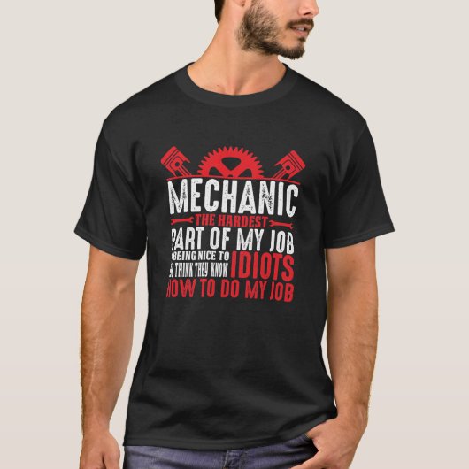 Funny Mechanic Gezegden, Sarcastic Mechanic Gift T-shirt (Voorkant)