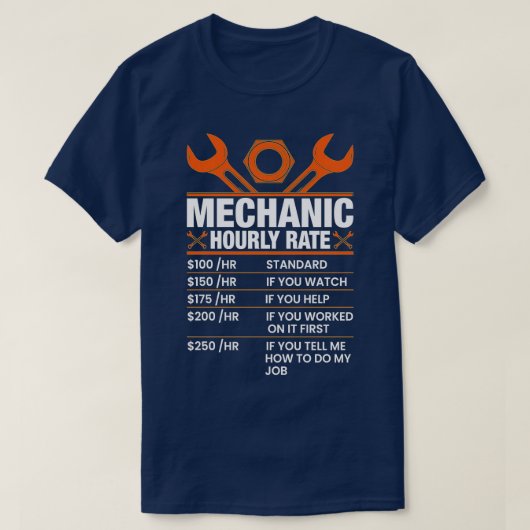 Funny Mechanic Hourly Rate Gift Labor Rates (10) T-shirt (Design voorkant)