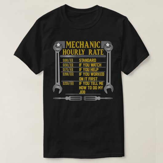 Funny Mechanic Hourly Rate Gift Labor Rates (13)  T-shirt (Design voorkant)