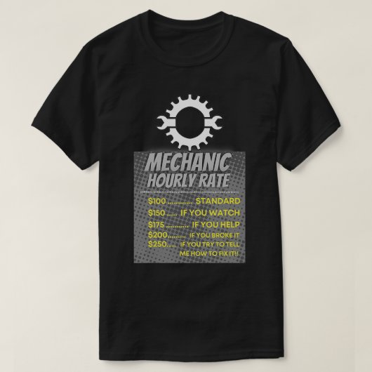 Funny Mechanic Hourly Rate Gift Labor Rates (14) T-shirt (Design voorkant)