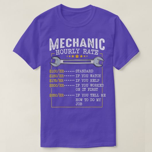 Funny Mechanic Hourly Rate Gift Labor Rates (3) T-shirt (Design voorkant)