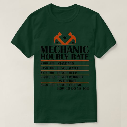 Funny Mechanic Hourly Rate Gift Labor Rates (4) T-shirt (Design voorkant)