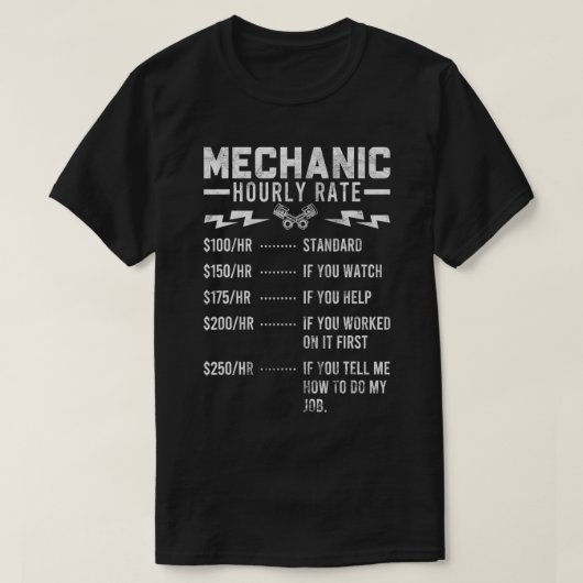 Funny Mechanic Hourly Rate Gift Labor Rates T-shirt (Design voorkant)