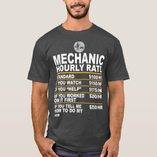Funny Mechanic Hourly Rate Gift Labor Rates T-shirt
