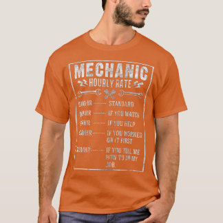 Funny Mechanic Hourly Rate Gift Labor Rates  T-shirt