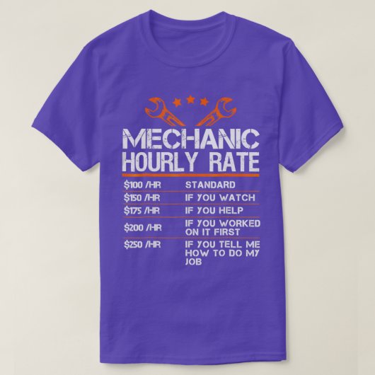Funny Mechanic Hourly Rate Gift Labor RatesTShirt T-shirt (Design voorkant)