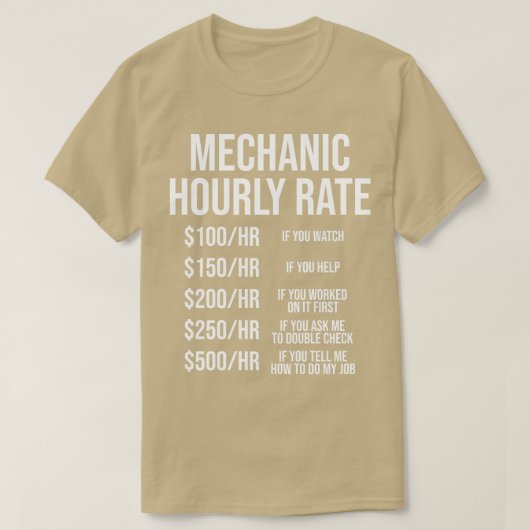 Funny Mechanic Hourly Rate Gift T-shirt (Design voorkant)
