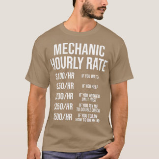 Funny Mechanic Hourly Rate Gift T-shirt