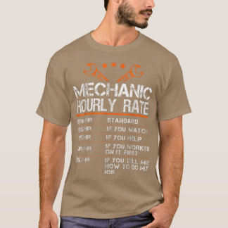 Funny Mechanic Hourly Rate GiftLabor Rates T-shirt