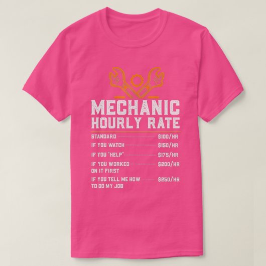 Funny Mechanic Hourly Rate Labor Rates T-shirt (Design voorkant)