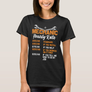 Funny Mechanic Hourly Rate Labour Car Gift Wo T-shirt