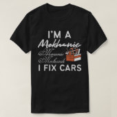 Funny Mechanic I Fixed Car T-shirt (Design voorkant)