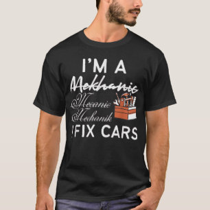 Funny Mechanic I Fixed Car T-shirt