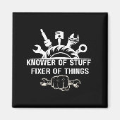 Funny Mechanic Quote Knower Of Stuff Fixer Of Thin Magneet (Voorkant)