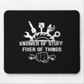 Funny Mechanic Quote Knower Of Stuff Fixer Of Thin Muismat (Voorkant)