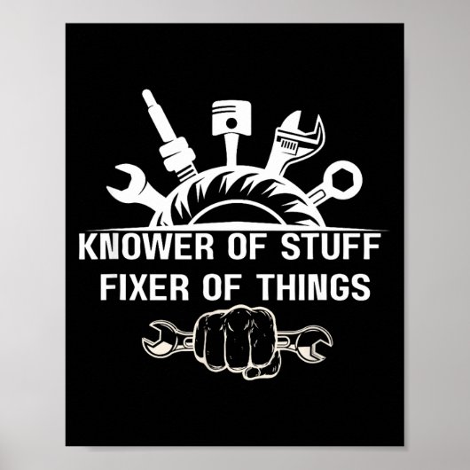 Funny Mechanic Quote Knower Of Stuff Fixer Of Thin Poster (Voorkant)