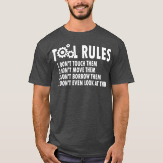 Funny Mechanic Tool Rules Handyman Sarcastic Humor T-shirt