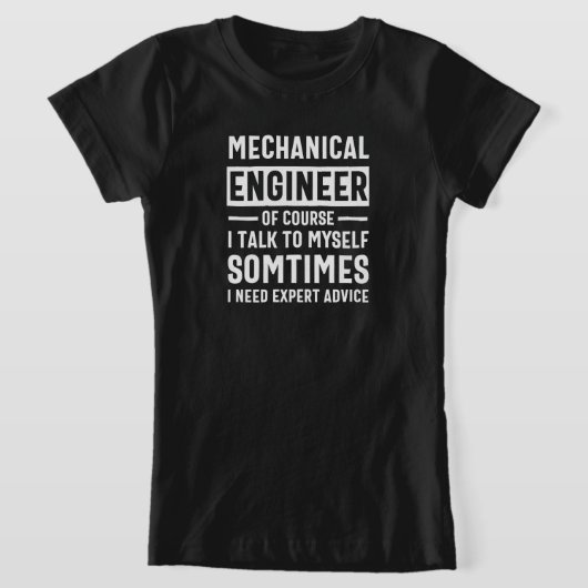 Funny Mechanical Engineer Gift T-shirt (Laagn)