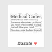 Funny Medical Coder Definition, Medical Coding Sticker (Vel)