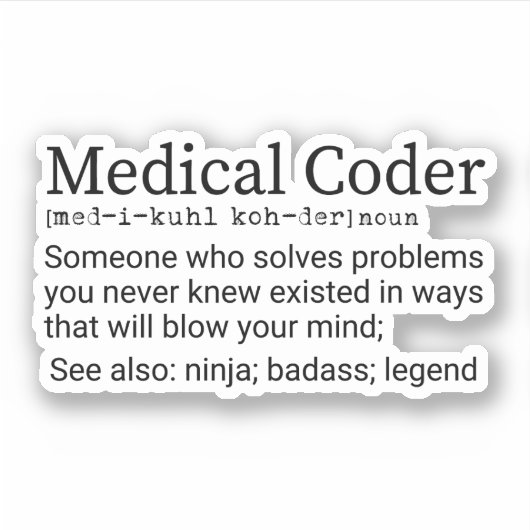 Funny Medical Coder Definition, Medical Coding Sticker (Voorkant)